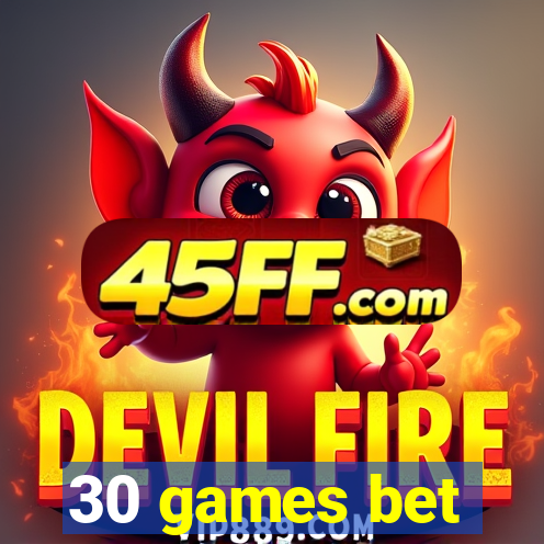 30 games bet